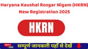 Haryana Kaushal Rozgar Nigam (HKRN) New Registration 2025